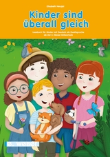 Kinder sind überall gleich - Lesebuch (Lehrplan 2023) - Nevyjel, Elisabeth