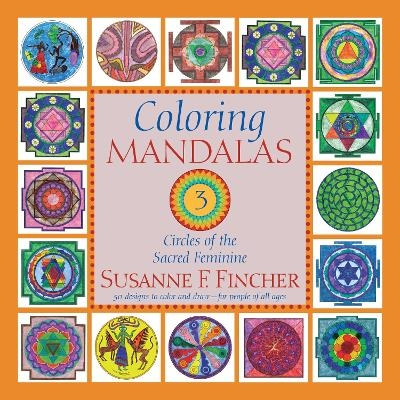 Coloring Mandalas 3 - Susanne F. Fincher