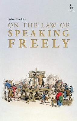 On the Law of Speaking Freely - Adam Tomkins