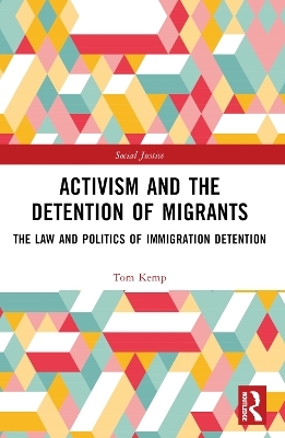 Activism and the Detention of Migrants - Tom Kemp