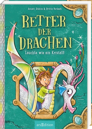 Retter der Drachen – Leuchte wie ein Kristall! (Retter der Drachen 3)