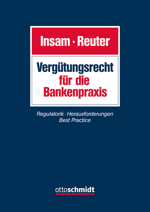 Verg&uuml;tungsrecht f&uuml;r die Bankenpraxis - 