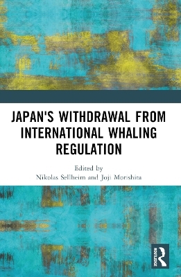 Japan's Withdrawal from International Whaling Regulation - 