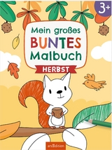 Mein gro&szlig;es buntes Malbuch &ndash; Herbst