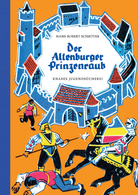 Der Altenburger Prinzenraub - Hans Robert Schr&ouml;ter