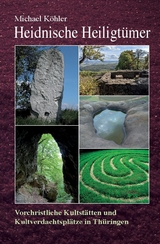 Heidnische Heiligt&uuml;mer - Michael K&ouml;hler