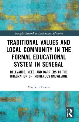 Traditional Values and Local Community in the Formal Educational System in Senegal - Maguette Diame