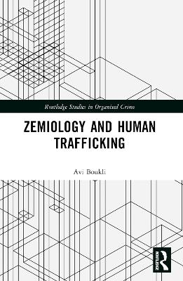 Zemiology and Human Trafficking - Avi Boukli