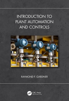 Introduction to Plant Automation and Controls - Raymond F. Gardner