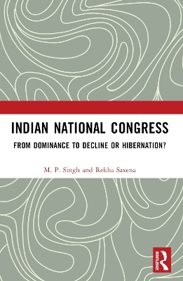 Indian National Congress - M. P. Singh, Rekha Saxena