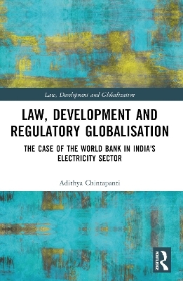 Law, Development and Regulatory Globalisation - Adithya Chintapanti