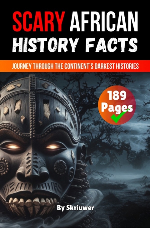 Scary African History Facts - Auke de Haan