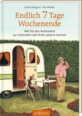Endlich 7 Tage Wochenende - Stefan Wagner