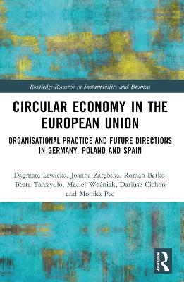 Circular Economy in the European Union - Dagmara Lewicka, Joanna Zarębska, Roman Batko, Beata Tarczydło, Maciej Wożniak