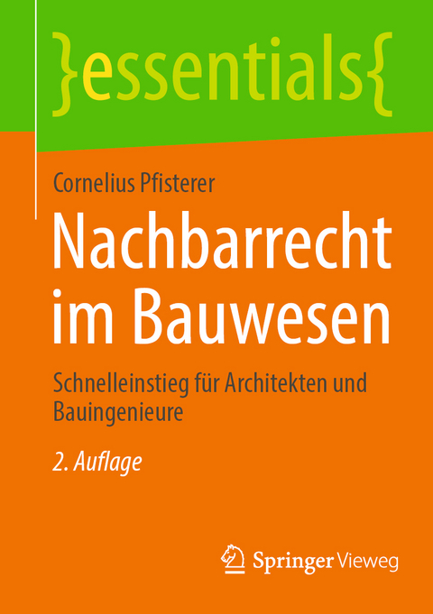 Nachbarrecht im Bauwesen - Cornelius Pfisterer