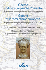 Goethe und die europ&auml;ische Romantik. Goethe et le romantisme europ&eacute;en - 