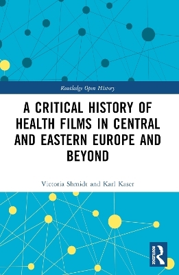A Critical History of Health Films in Central and Eastern Europe and Beyond