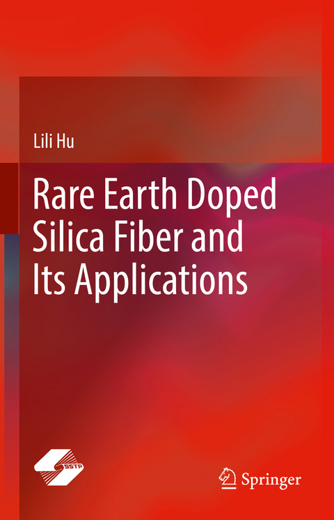 Rare Earth Doped Silica Fiber and Its Applications - Lili Hu