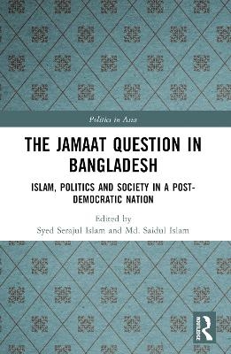 The Jamaat Question in Bangladesh - 