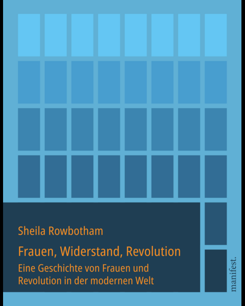 Frauen, Widerstand, Revolution - Sheila Rowbotham