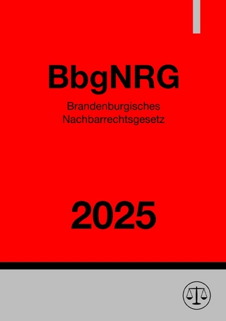 Brandenburgisches Nachbarrechtsgesetz - BbgNRG 2025