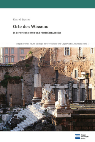 Orte des Wissens in der griechischen und römischen Antike