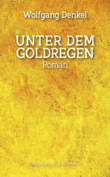 Unter dem Goldregen - Wolfgang Denkel