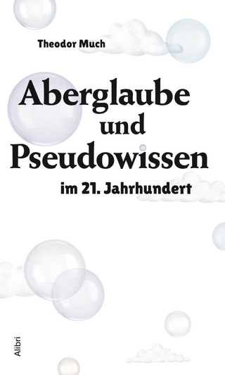 Aberglaube und Pseudowissen im 21. Jahrhundert