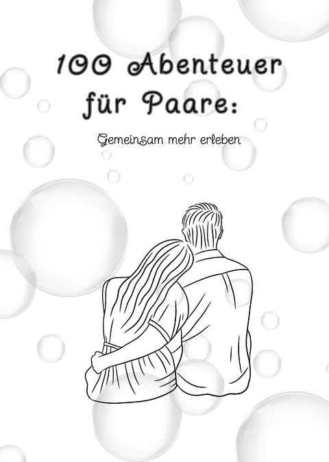 100 Abenteuer für Paare: Gemeinsam mehr erleben - Sarah Land