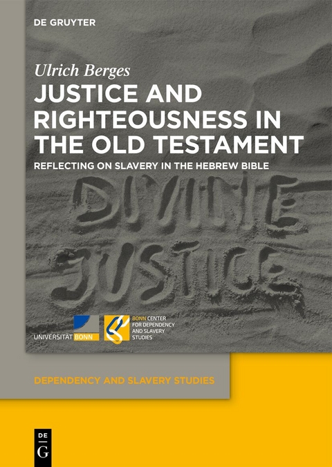 Justice and Righteousness in the Old Testament - Ulrich Berges
