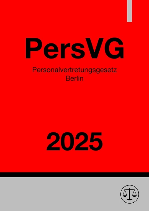 Personalvertretungsgesetz Berlin - PersVG 2025 - Ronny Studier