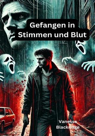 Gefangen in Stimmen und Blut