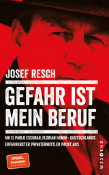 Gefahr ist mein Beruf - Josef Resch