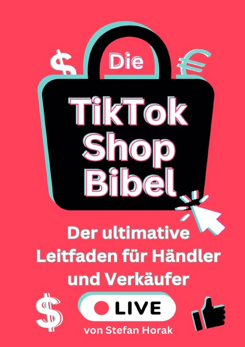 Die TikTok Shop Bibel - Stefan Horak