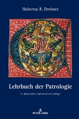 Lehrbuch der Patrologie - Hubertus Drobner