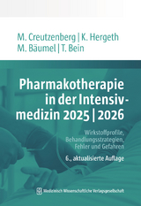 Pharmakotherapie in der Intensivmedizin 2025, 2026 - Creutzenberg, Marcus; Hergeth, Kurt; Bäumel, Monika