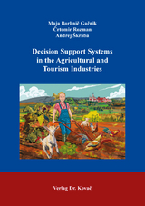 Decision Support Systems in the Agricultural and Tourism Industries - Maja Borlinič Gačnik, Črtomir Rozman, Andrej &Scaron;kraba
