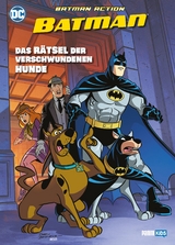Batman Action: Das R&auml;tsel der verschwundenen Hunde - Sholly Fisch, Dario Brizuela, Ivan Cohen