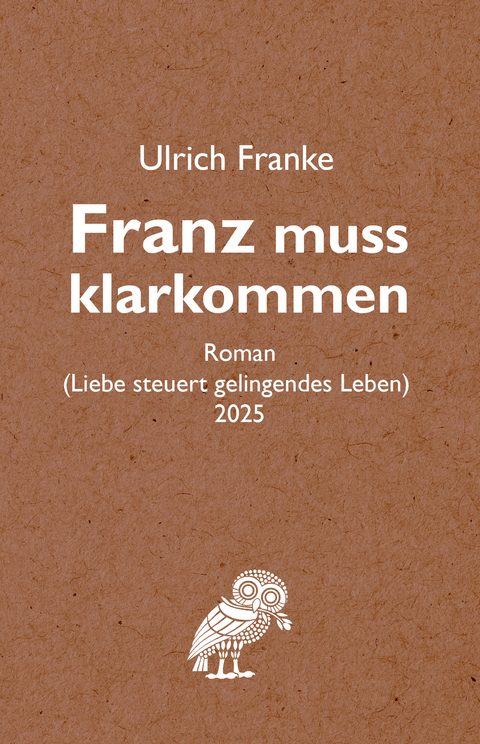 Franz muss klarkommen - Ulrich Franke
