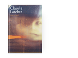 SELECTED WORKS - Claudia Larcher