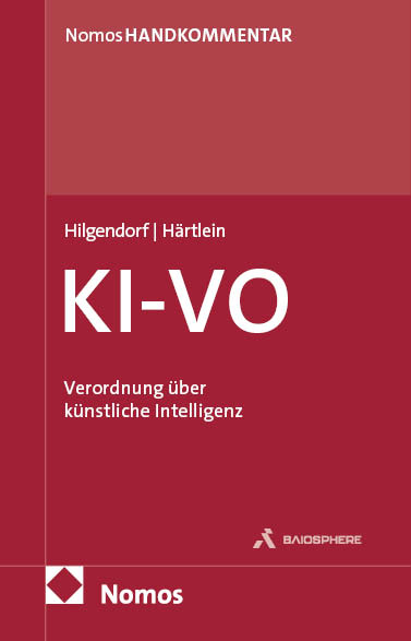 Verordnung über künstliche Intelligenz: KI-VO - Eric Hilgendorf, Johannes Härtlein