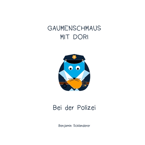 Gaumenschmaus mit Dori - Bei der Polizei - Benjamin Schlanderer