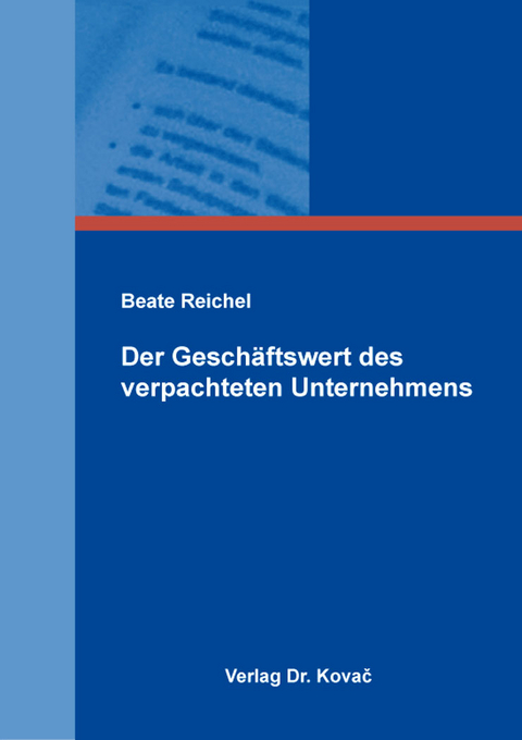 Der Gesch&auml;ftswert des verpachteten Unternehmens - Beate Reichel