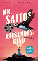 Mr. Saitos reisendes Kino - Annette Bjergfeldt