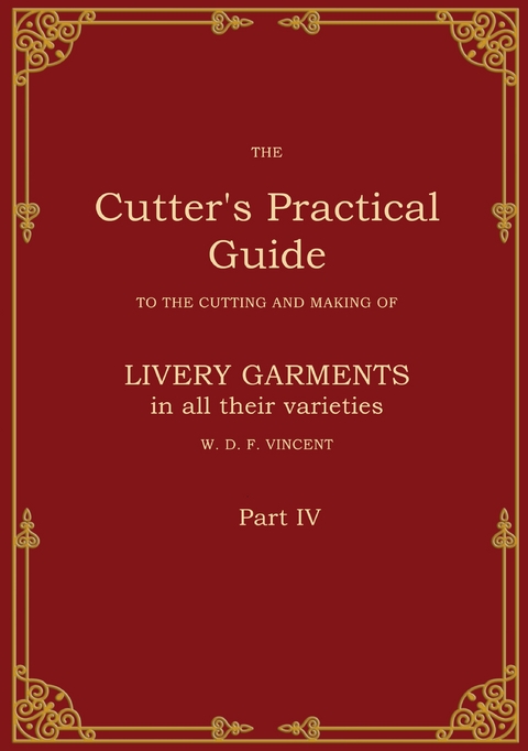 The Cutter's Practical Guide, Part 4 - W. D. F. VINCENT