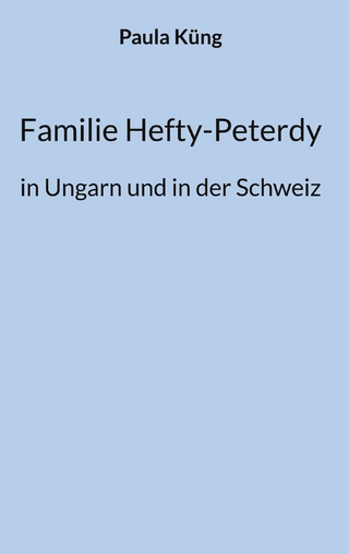 Familie Hefty-Peterdy in Ungarn und in der Schweiz