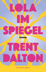 Lola im Spiegel - Trent Dalton