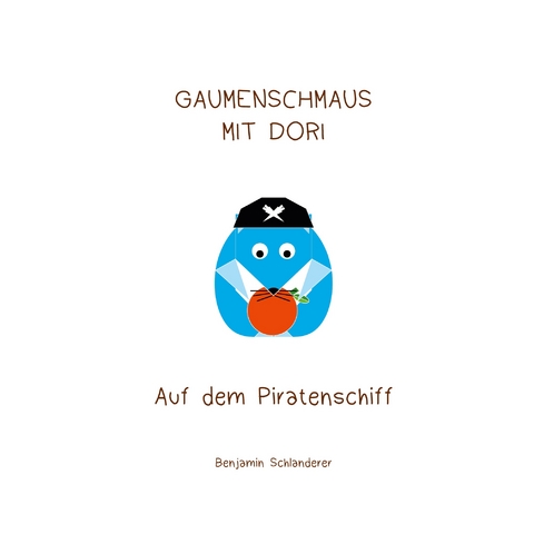 Gaumenschmaus mit Dori - Auf dem Piratenschiff - Benjamin Schlanderer