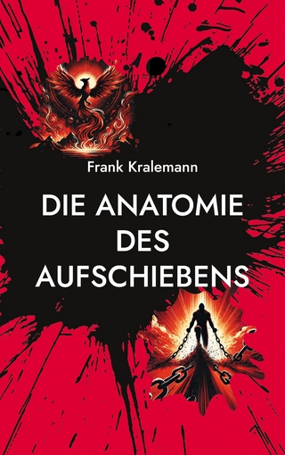Die Anatomie des Aufschiebens