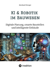 KI & Robotik im Bauwesen - Bernhard Metzger